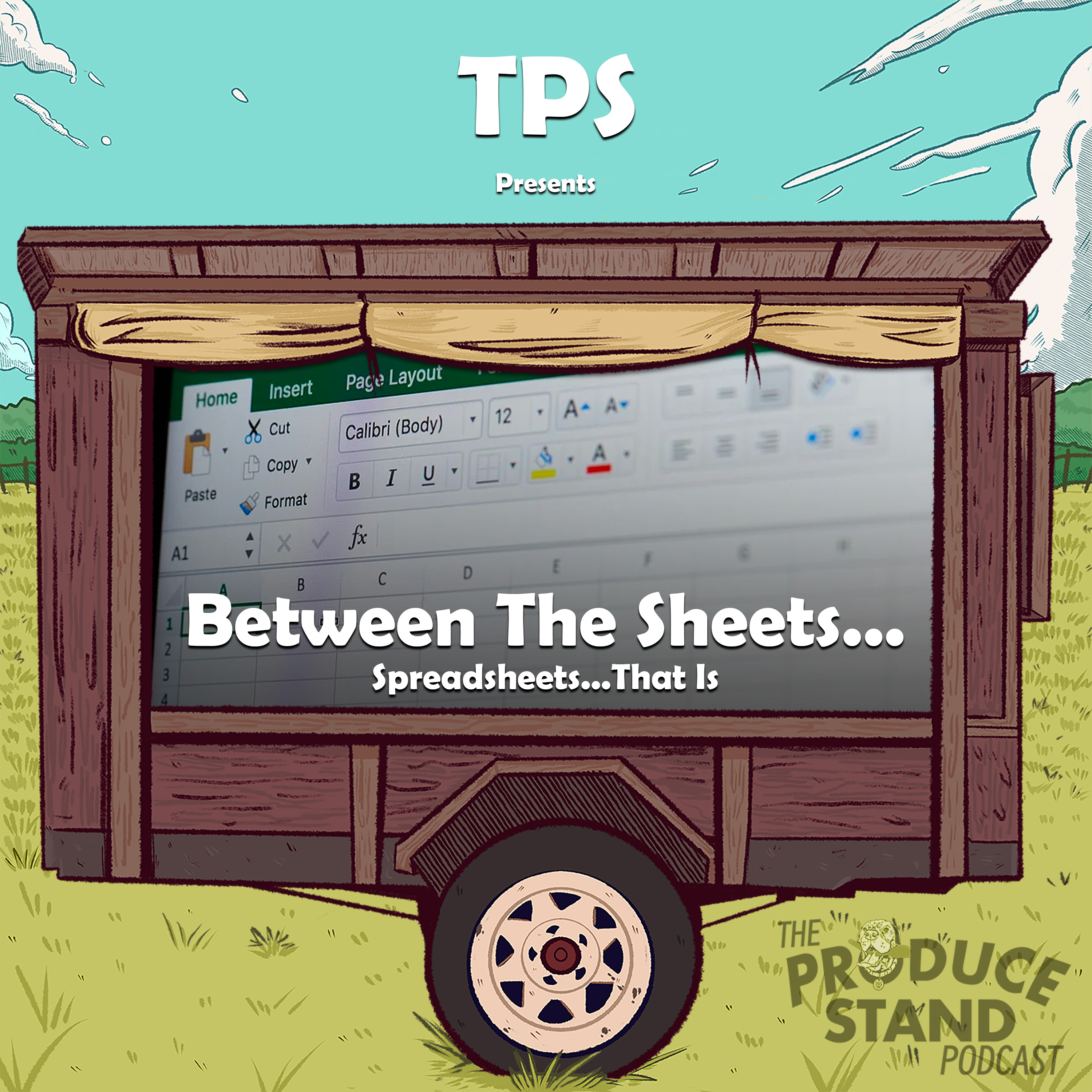 TPS241: Between The Sheets…Spreadsheets…That Is