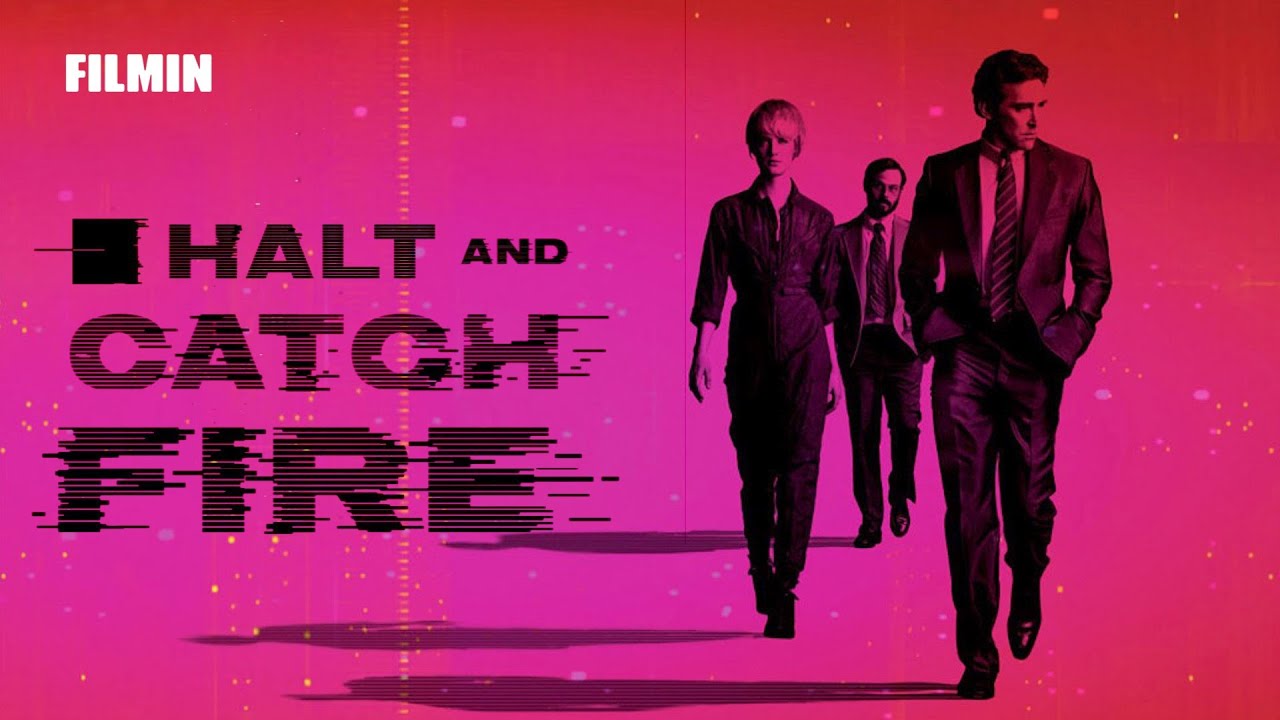 Halt And Catch Fire