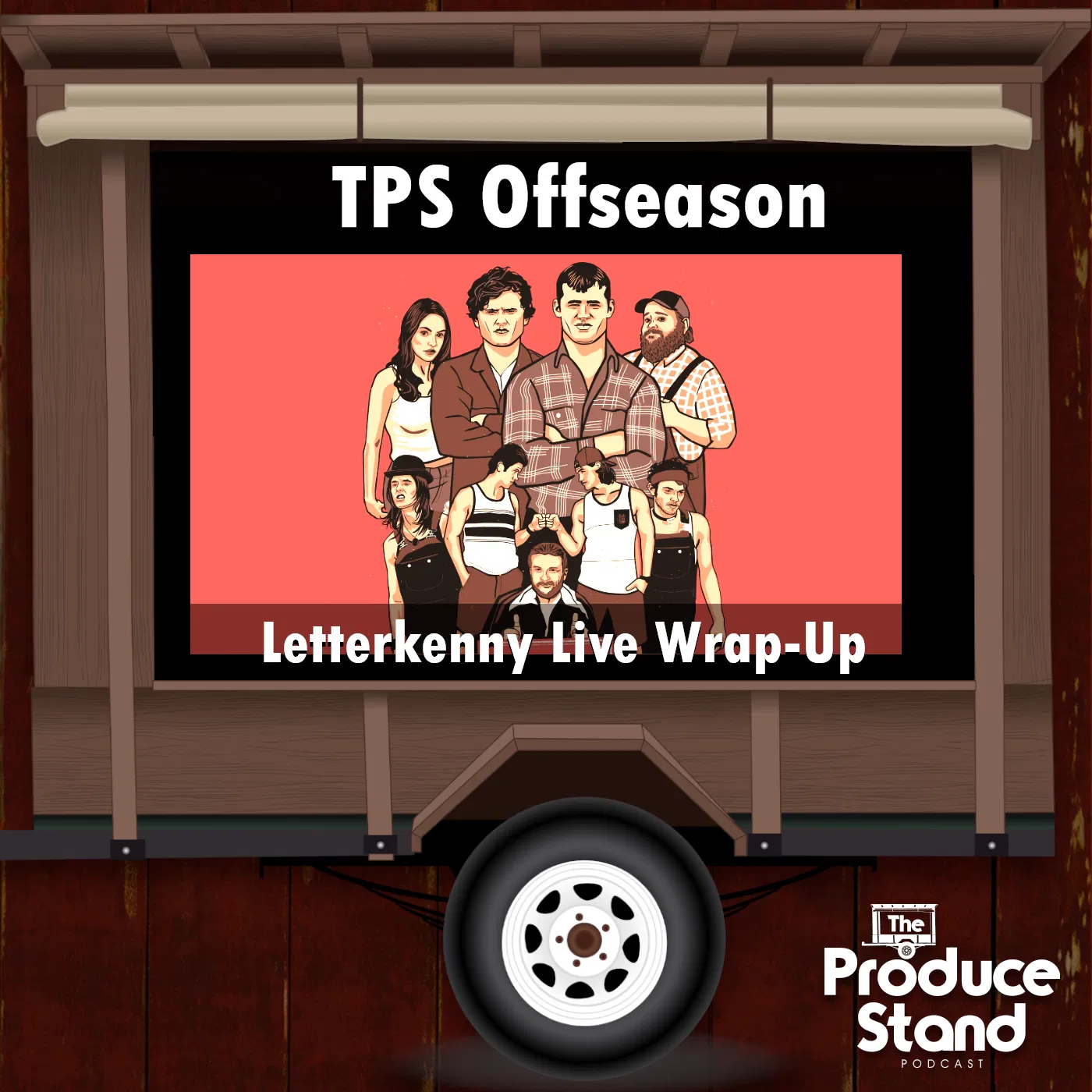 TPS111: Letterkenny Live Wrap-Up (Patreon Exclusive)