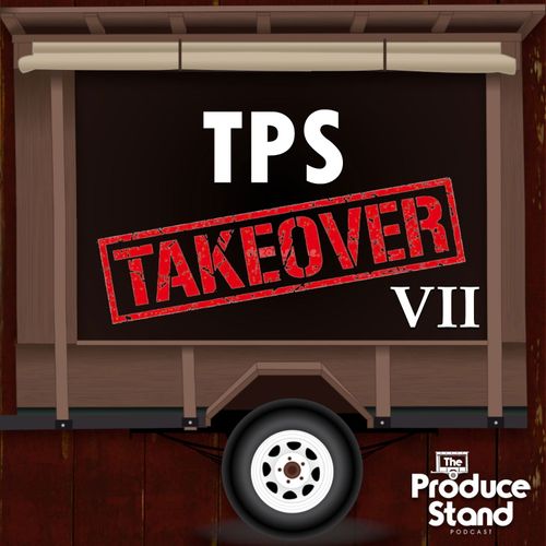TPS190: TPS Takeover VII (Patreon Exclusive)