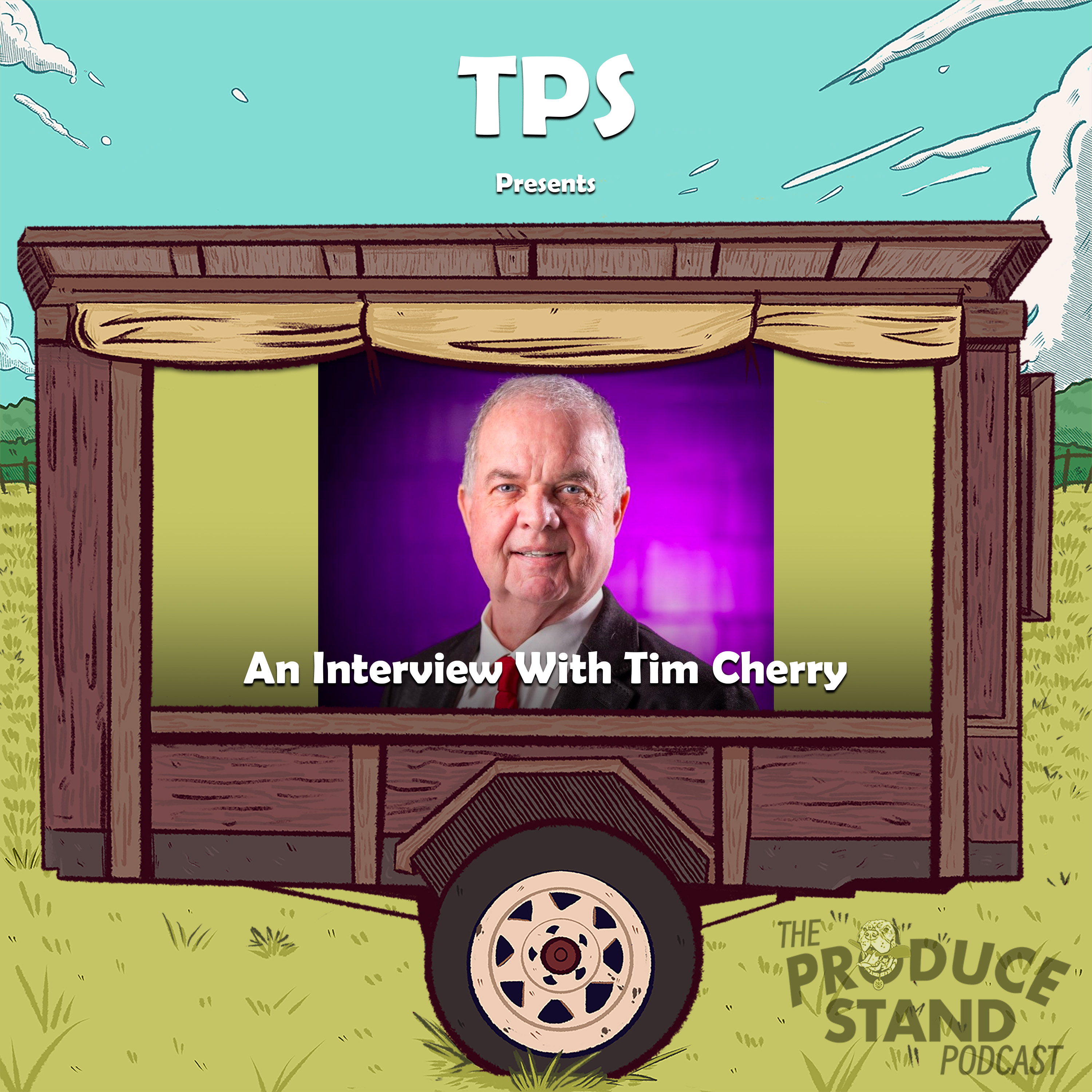 TPS322: An Interview With Tim Cherry (Writer & Producer of Keep Your Head Up, Kid & The Wrath of Grapes)